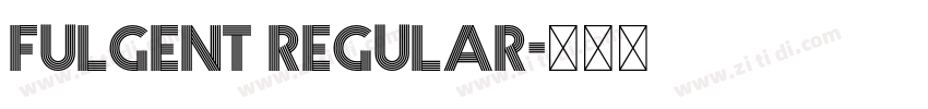 Fulgent Regular字体转换